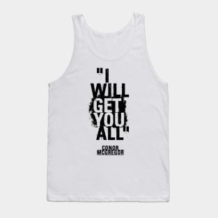 Conor McGregor - I will get you all. Tank Top